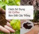 Cách sử dụng bã cà phê bón đất cây trồng 1