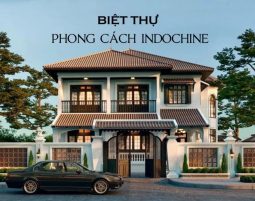 Một số lưu ý khi thiết kế biệt thự phong cách Indochine